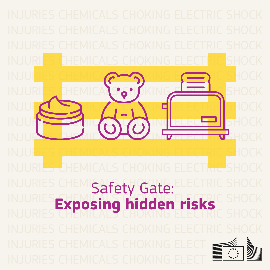 Illustration of a jar, a teddy bear, and a toaster placed in front of a yellow safety gate, symbolising household items that may pose hidden risks. Background text repeatedly lists dangers like 'INJURIES', 'CHEMICALS', 'CHOKING', and 'ELECTRIC SHOCK'. Caption reads: 'Safety Gate: Exposing hidden risks'. European Commission logo in the bottom right corner.