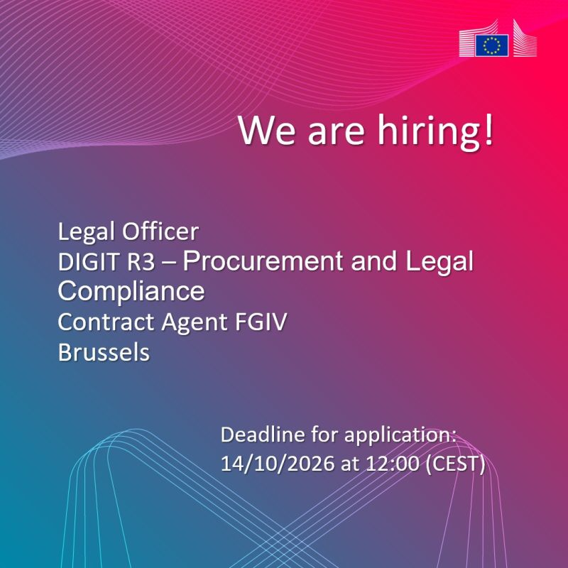 We are hiring!
Legal Officer
DIGIT R3 — Procurement and Legal Compliance
Contract Agent FGIV
Brussels
Deadline for application: 14/10/2026 at 12:00 (CEST)